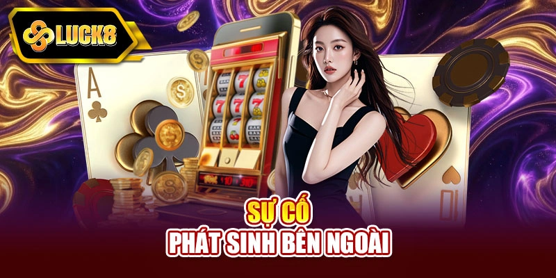 Sự cố phát sinh bên ngoài